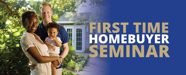 First Time Home Buyer Seminar Graphic