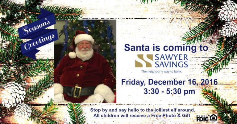 Santa Claus is coming to Sawyer Savings Bank Graphic